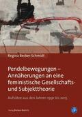 Becker-Schmidt |  Pendelbewegungen – Annäherungen an eine feministische Gesellschafts- und Subjekttheorie | Buch |  Sack Fachmedien