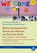 Deinet / Gumz / Muscutt |  Offene Ganztagsschule - Schule als Lebensort aus Sicht der Kinder | Buch |  Sack Fachmedien