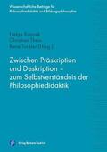 Kminek / Thein / Torkler |  Zwischen Präskription und Deskription - zum Selbstverständnis der Philosophiedidaktik | Buch |  Sack Fachmedien