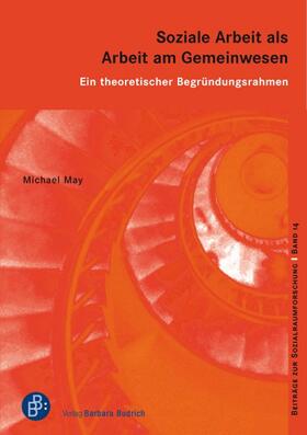 May | Soziale Arbeit als Arbeit am Gemeinwesen | Buch | 978-3-8474-2017-0 | sack.de