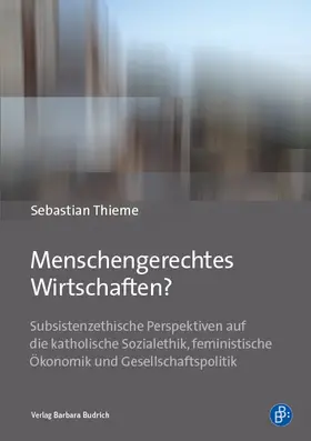 Thieme |  Menschengerechtes Wirtschaften? | Buch |  Sack Fachmedien