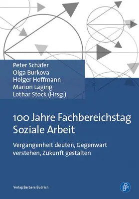 Schäfer / Burkova / Hoffmann |  100 Jahre Fachbereichstag Soziale Arbeit | Buch |  Sack Fachmedien