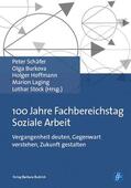 Schäfer / Burkova / Hoffmann |  100 Jahre Fachbereichstag Soziale Arbeit | Buch |  Sack Fachmedien
