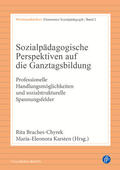 Braches-Chyrek / Karsten |  Sozialpädagogische Perspektiven auf die Ganztagsbildung | Buch |  Sack Fachmedien