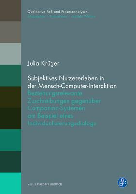 Krüger | Subjektives Nutzererleben in der Mensch-Computer-Interaktion | Buch | 978-3-8474-2197-9 | sack.de