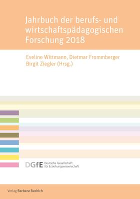 Wittmann / Frommberger / Ziegler |  Jahrbuch der berufs- und wirtschaftspädagogischen Forschung 2018 | Buch |  Sack Fachmedien
