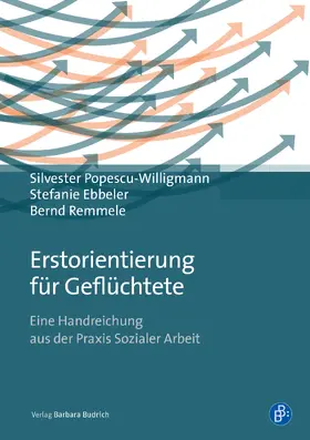 Backe-Popescu / Ebbeler / Remmele |  Erstorientierung für Geflüchtete | Buch |  Sack Fachmedien