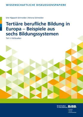 Hippach-Schneider / Schneider |  Tertiäre berufliche Bildung in Europa – Beispiele aus sechs Bildungssystemen II | Buch |  Sack Fachmedien