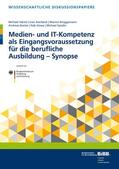 Averbeck / Breiter / Howe |  Medien- und IT-Kompetenz als Eingangsvoraussetzung für die berufliche Ausbildung – Synopse | Buch |  Sack Fachmedien