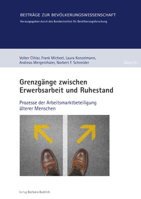 Cihlar / Konzelmann / Mergenthaler | Grenzgänge zwischen Erwerbsarbeit und Ruhestand | Buch | 978-3-8474-2260-0 | sack.de