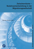 Alisch / May |  Zwischenräume - Sozialraumentwicklung in der Migrationsgesellschaft | Buch |  Sack Fachmedien