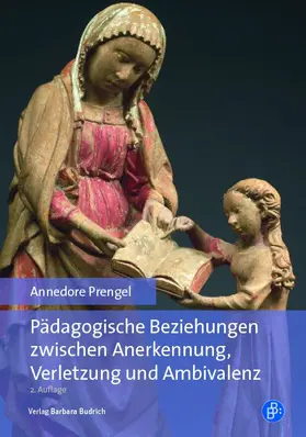 Prengel |  Pädagogische Beziehungen zwischen Anerkennung, Verletzung und Ambivalenz | Buch |  Sack Fachmedien
