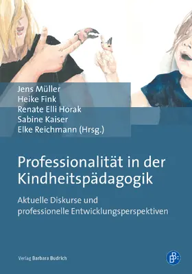 Reichmann / Horak / Müller |  Professionalität in der Kindheitspädagogik | Buch |  Sack Fachmedien