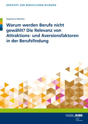 Müller |  Warum werden Berufe nicht gewählt? Die Relevanz von Attraktions- und Aversionsfaktoren  in der Berufsfindung | Buch |  Sack Fachmedien