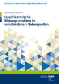 Friedrich / Horn |  Qualifikatorische Bildungsrenditen in verschiedenen Datenquellen | Buch |  Sack Fachmedien
