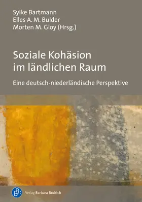 Bartmann / Bulder / Gloy |  Soziale Kohäsion im ländlichen Raum | Buch |  Sack Fachmedien