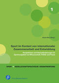 Petry / Biester / Weinberg |  Sport im Kontext von internationaler Zusammenarbeit und Entwicklung | Buch |  Sack Fachmedien