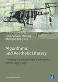 Schulze Heuling / Filk |  Algorithmic and Aesthetic Literacy | Buch |  Sack Fachmedien