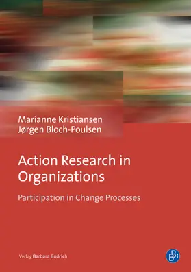 Kristiansen / Bloch-Poulsen |  Action Research in Organizations | Buch |  Sack Fachmedien