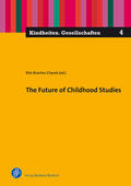 Braches-Chyrek / Müller / Schutter |  The Future of Childhood Studies | Buch |  Sack Fachmedien