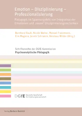 Rauh / Welter / Franzmann |  Emotion – Disziplinierung – Professionalisierung | Buch |  Sack Fachmedien