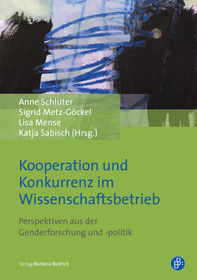 Schlüter / Sabisch / Metz-Göckel |  Kooperation und Konkurrenz im Wissenschaftsbetrieb | Buch |  Sack Fachmedien