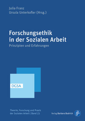 Franz / Unterkofler | Forschungsethik in der Sozialen Arbeit | Buch | 978-3-8474-2493-2 | sack.de