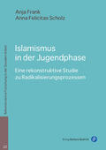 Frank / Scholz |  Islamismus in der Jugendphase | Buch |  Sack Fachmedien