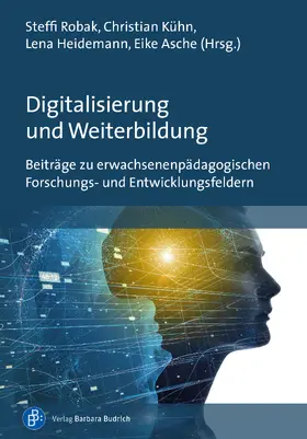 Robak / Asche / Kühn |  Digitalisierung und Weiterbildung | Buch |  Sack Fachmedien