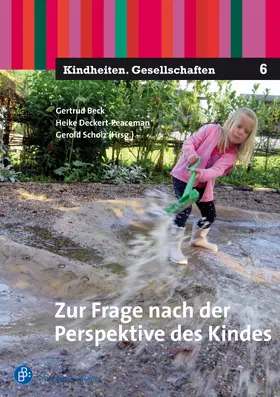 Beck / Deckert-Peaceman / Scholz |  Zur Frage nach der Perspektive des Kindes | Buch |  Sack Fachmedien