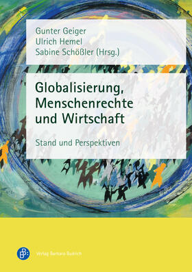 Geiger / Hemel / Schößler |  Globalisierung, Menschenrechte und Wirtschaft | Buch |  Sack Fachmedien