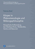Breil |  Breil, P: Körper in Phänomenologie und Bildungsphilosophie | Buch |  Sack Fachmedien