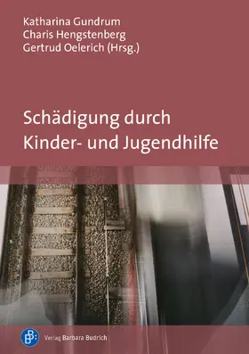 Gundrum / Hengstenberg / Oelerich | Schädigung durch Kinder- und Jugendhilfe | Buch | 978-3-8474-2597-7 | sack.de