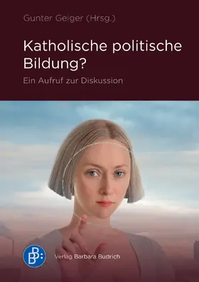 Geiger |  Katholische politische Bildung? | Buch |  Sack Fachmedien