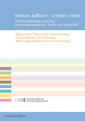 Frank / Geier / Hornberg |  Grenzen auflösen – Grenzen ziehen | Buch |  Sack Fachmedien