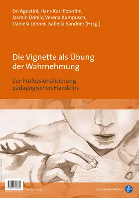 Agostini / Peterlini / Donlic |  Die Vignette als Übung der Wahrnehmung / The vignette as an exercise in perception | Buch |  Sack Fachmedien