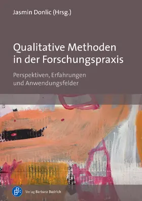 Donlic |  Qualitative Methoden in der Forschungspraxis | Buch |  Sack Fachmedien