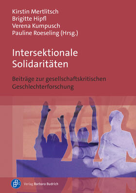 Mertlitsch / Hipfl / Kumpusch | Intersektionale Solidaritäten | Buch | 978-3-8474-2667-7 | sack.de