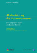 Fillenberg |  Akademisierung des Hebammenwesens | Buch |  Sack Fachmedien