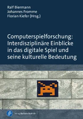 Biermann / Fromme / Kiefer |  Computerspielforschung: Interdisziplinäre Einblicke in das digitale Spiel und seine kulturelle Bedeutung | Buch |  Sack Fachmedien