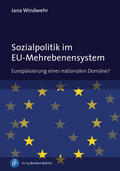 Windwehr |  Windwehr, J: Sozialpolitik im EU-Mehrebenensystem | Buch |  Sack Fachmedien