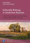 Kolleck / Fischer |  Kulturelle Bildung in ländlichen Räumen | Buch |  Sack Fachmedien