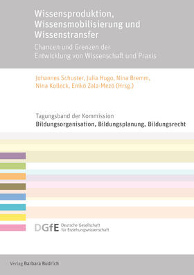 Schuster / Hugo / Bremm | Wissensproduktion, Wissensmobilisierung und Wissenstransfer | Buch | 978-3-8474-2717-9 | sack.de