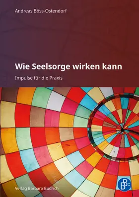 Böss-Ostendorf | Wie Seelsorge wirken kann | Buch | 978-3-8474-2723-0 | www.sack.de