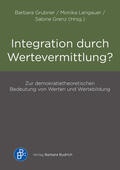 Grubner / Lengauer / Grenz |  Integration durch Wertevermittlung? | Buch |  Sack Fachmedien