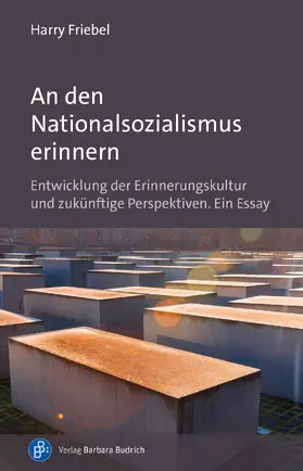 Friebel | An den Nationalsozialismus erinnern | Buch | 978-3-8474-2739-1 | sack.de