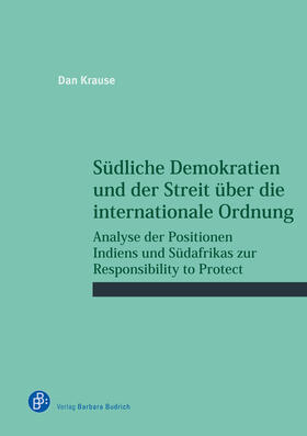 Krause | Südliche Demokratien und der Streit über die internationale Ordnung | Buch | 978-3-8474-2740-7 | sack.de