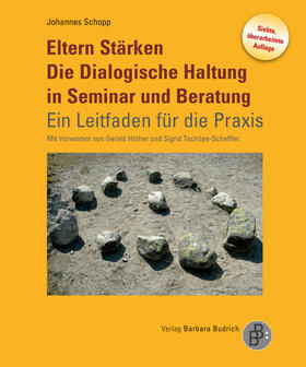 Schopp | Eltern Stärken. Die Dialogische Haltung in Seminar und Beratung | Buch | 978-3-8474-2758-2 | sack.de
