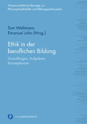 Wellmann / John |  Ethik in der beruflichen Bildung | Buch |  Sack Fachmedien