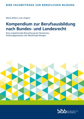 Bundesinstitut für Berufsbildung |  Kompendium zur Berufsausbildung nach Bundes- und Landesrecht | Buch |  Sack Fachmedien